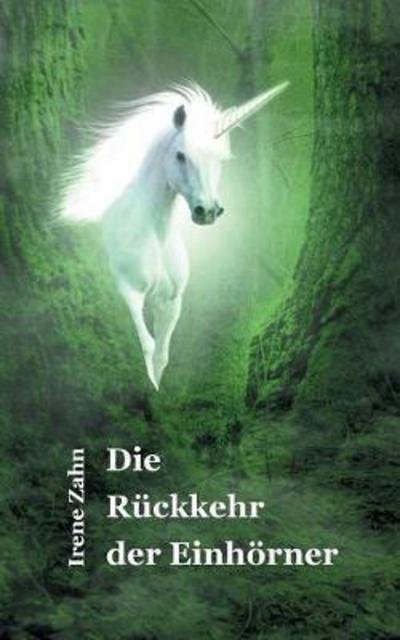 Cover for Zahn · Die Rückkehr der Einhörner (Book) (2017)
