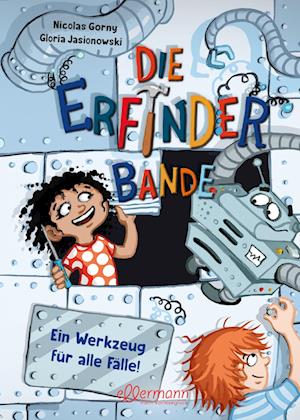 Cover for Nicolas Gorny · Die Erfinder-Bande 2. Ein Werkzeug für alle Fälle! (Book) (2023)