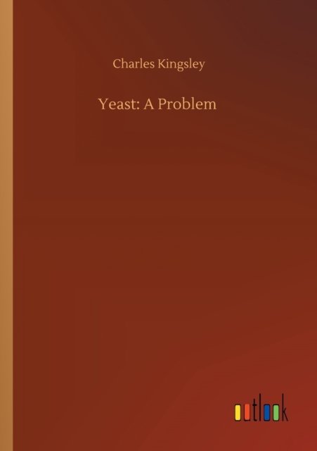 Cover for Charles Kingsley · Yeast: A Problem (Paperback Book) (2020)