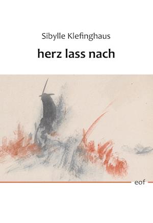 Cover for Sibylle Klefinghaus · Herz Lass Nach (Hardcover Book) (2021)