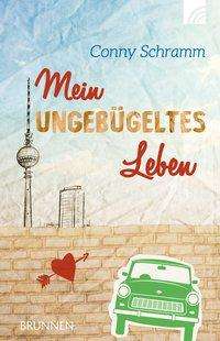 Cover for Schramm · Mein ungebügeltes Leben (Book)