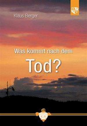 Cover for Berger · Was kommt nach dem Tod? (Book)