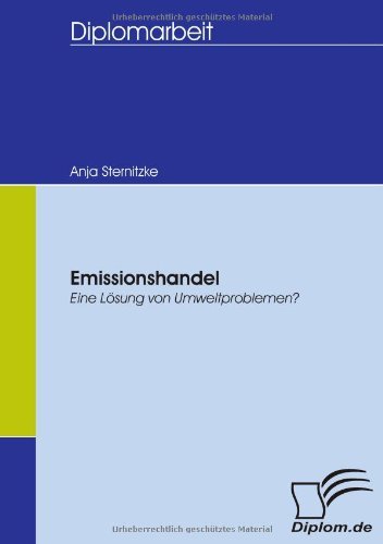 Cover for Anja Sternitzke · Emissionshandel: Eine Lösung Von Umweltproblemen? (Pocketbok) [German edition] (2007)