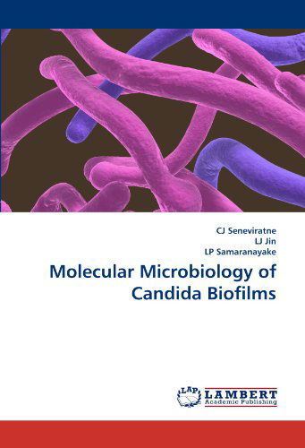 Molecular Microbiology of Candida Biofilms - LP Samaranayake - Bücher - LAP LAMBERT Academic Publishing - 9783838382029 - 22. August 2010