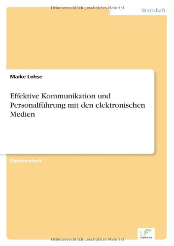 Cover for Maike Lohse · Effektive Kommunikation und Personalfuhrung mit den elektronischen Medien (Paperback Book) [German edition] (2003)