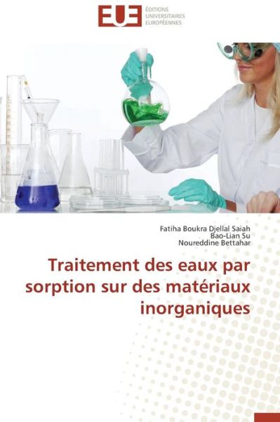 Cover for Bettahar Noureddine · Traitement Des Eaux Par Sorption Sur Des Materiaux Inorganiques (Paperback Book) [French edition] (2018)