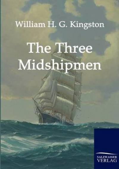 Cover for William H. G. Kingston · The Three Midshipmen (Paperback Book) (2010)