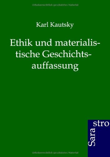 Cover for Karl Kautsky · Ethik und materialistische Geschichtsauffassung (Paperback Bog) [German edition] (2012)