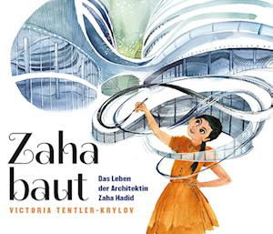 Cover for Victoria Tentler-Krylov · Zaha baut (Book) (2023)