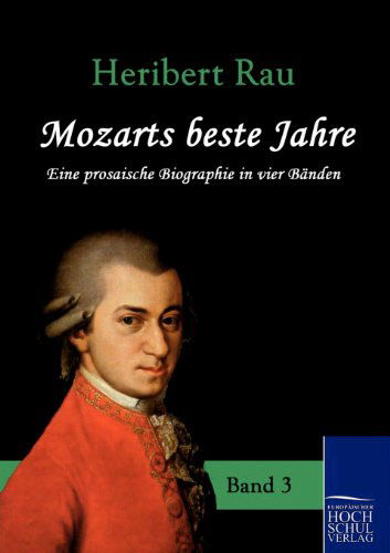 Cover for Heribert Rau · Mozarts Beste Jahre (Paperback Book) [German edition] (2010)