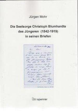 Cover for Mohr · Die Seelsorge Christoph Blumhardts (Bog)