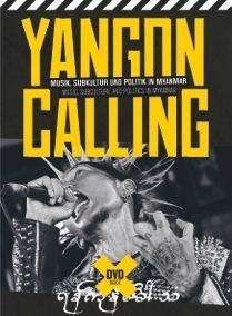 Cover for Yangon Calling · Yangon Calling - Musik, Subkultur in Myanmar (Book +dvd) (DVD) (2015)