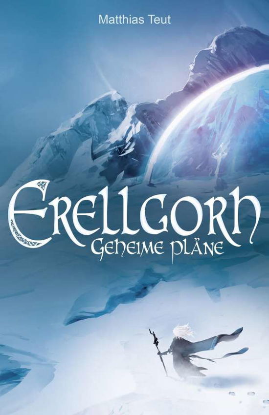 Cover for Teut · Erellgorh - Geheime Pläne (Book)