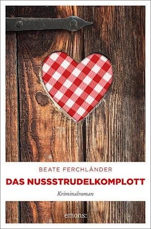 Cover for Ferchländer · Das Nussstrudelkomplott (Bog)
