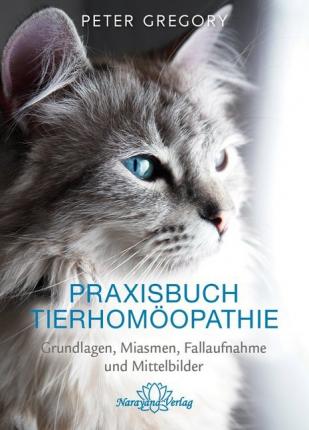 Praxisbuch Tierhomöopathie - Gregory - Books -  - 9783955821029 - 