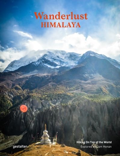 Cover for Cam Honan · Wanderlust Himalaya: Hiking on Top of the World (Hardcover Book) (2022)
