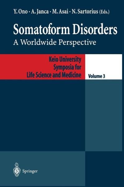 Cover for Yutaka Ono · Somatoform Disorders: A Worldwide Perspective - Keio University International Symposia for Life Sciences and Medicine (Pocketbok) [Softcover reprint of the original 1st ed. 1999 edition] (2012)