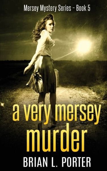 Cover for Brian L Porter · A Very Mersey Murder (Hardcover bog) (2022)