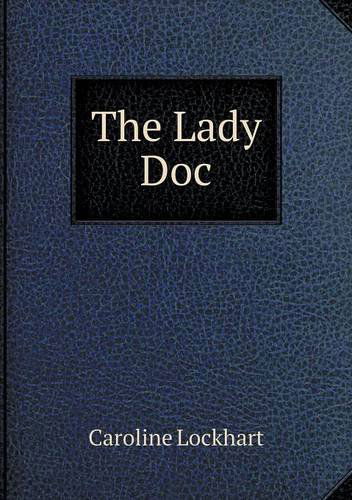 Cover for Caroline Lockhart · The Lady Doc (Pocketbok) (2013)