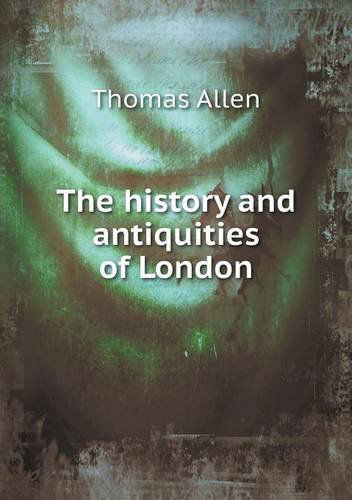 Cover for Thomas Allen · The History and Antiquities of London (Paperback Book) (2013)