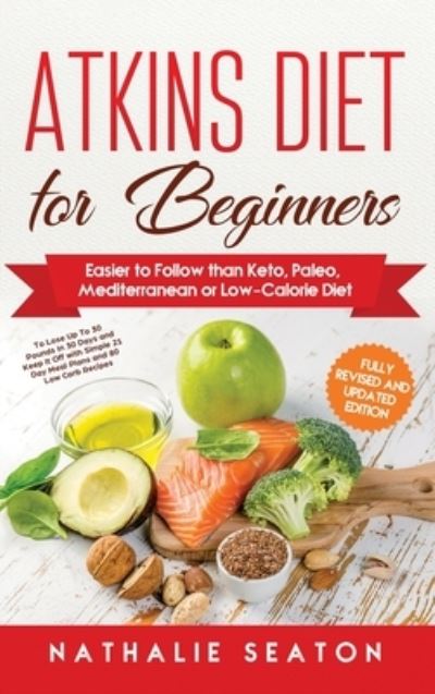 Cover for Nathalie Seaton · Atkins Diet for Beginners (Hardcover Book) (2019)