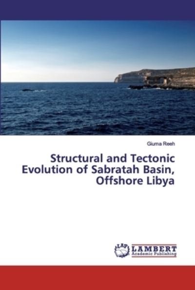 Structural and Tectonic Evolution - Reeh - Livros -  - 9786139477029 - 16 de maio de 2019