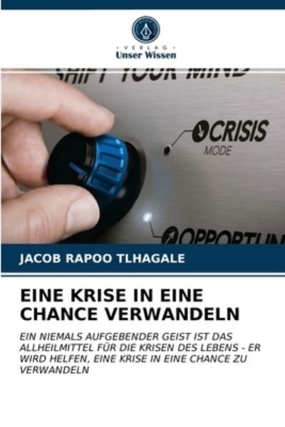 Cover for Tlhagale · Eine Krise in Eine Chance Verw (N/A) (2021)