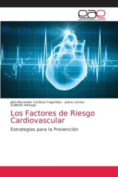 Cover for Joel Alexander Cardozo Fagundez · Los Factores de Riesgo Cardiovascular (Paperback Book) (2021)