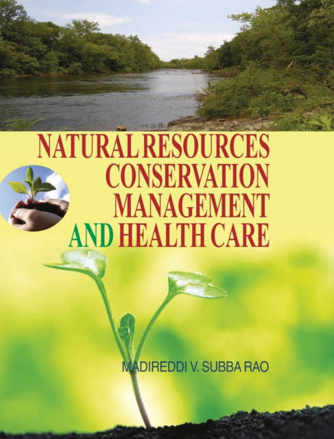 Cover for M. V. Subba Rao · Natural Resources, Conservation, Management and Health Care (Hardcover Book) (2016)