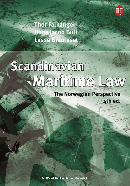 Scandinavian maritime law : the Norwegian perspective - Thor Falkanger, Hans Jacob Bull, Lasse Brautaset - Böcker - Universitetsforlaget - 9788215027029 - 15 mars 2017