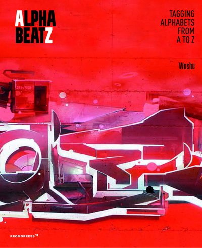 Alphabeatz: Tagging Alphabets from A to Z - Woshe - Bøger - Promopress - 9788417412029 - 5. august 2019