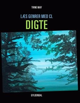 Cover for Trine May · Læs genrer med CL: Læs genrer med CL - Digte (Innbunden bok) [1. utgave] [Indbundet] (2012)