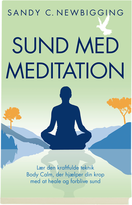 Cover for Sandy C. Newbigging · Sund med meditation (Sewn Spine Book) [1. wydanie] (2016)