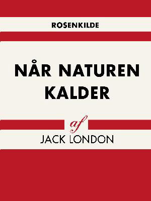 Cover for Jack London · Verdens klassikere: Når naturen kalder (Hæftet bog) [1. udgave] (2018)