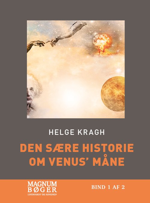 Cover for Helge Kragh · Den sære historie om Venus' måne (Storskrift) (Bound Book) [2º edição] (2020)