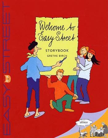 Easy Street.: Easy Street, 3.kl. Welcome to Easy Street, Storybook - Grethe Birch - Boeken - Alinea - 9788723012029 - 2 juni 2003