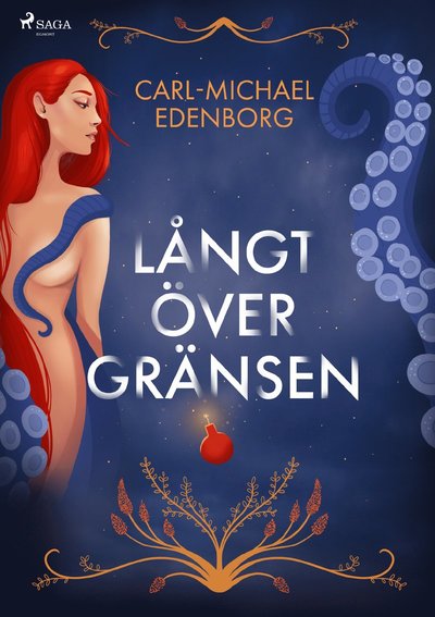 Långt över gränsen : erotiska historier om begär och skräck - Carl-Michael Edenborg - Audio Book - Swann Audio - 9788726194029 - August 16, 2019