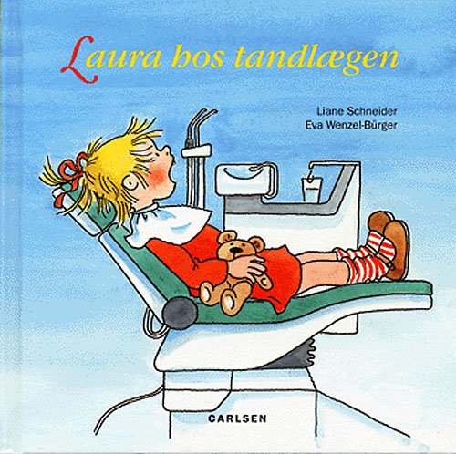 Cover for Liane Schneider · Laura hos tandlægen (Indbundet Bog) [1. udgave] (2005)