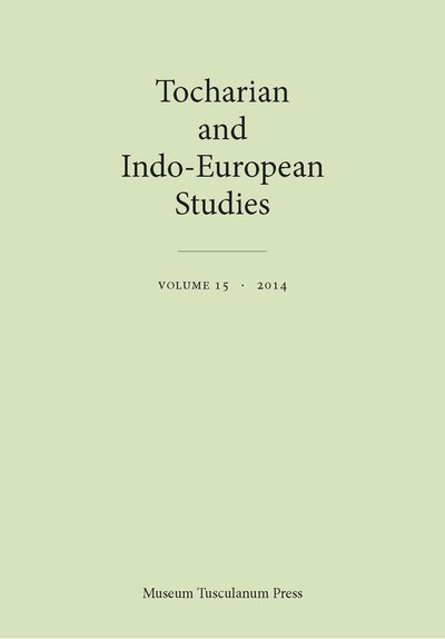 Tocharian and Indo-European Studies, Volume 15 - Birgit Anette Olsen - Books - Museum Tusculanum Press - 9788763542029 - December 1, 2014