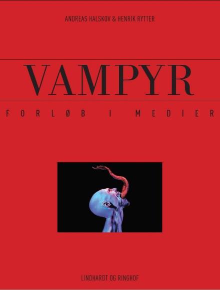 Cover for Henrik Rytter; Andreas Halsskov; Andreas Halskov · Forløb i medier: VAMPYR - Forløb i medier (Sewn Spine Book) [1st edition] (2017)