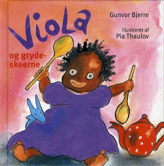 Cover for Gunvor Bjerre · Viola og grydeskeerne (Inbunden Bok) [1:a utgåva] (2015)