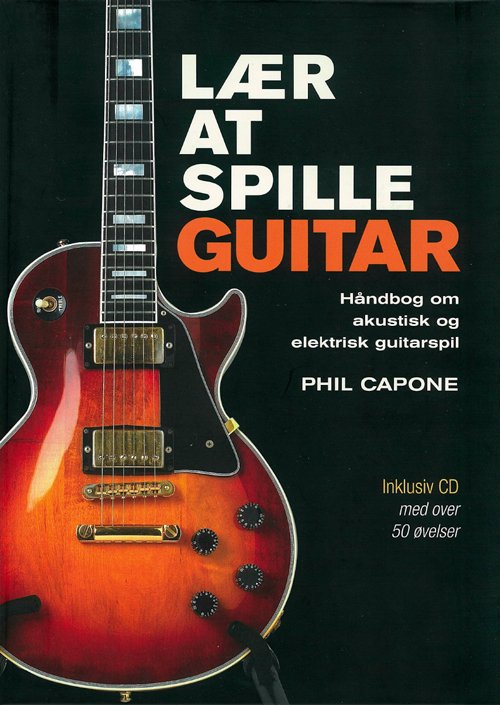 Lær at spille guitar - Phil Capone - Music - Exlibris Media/Forlaget Zara - 9788771420029 - January 25, 2013