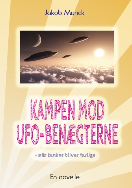 Cover for Jakob Munck · Kampen mod UFO-benægterne (Paperback Book) [1e uitgave] (2015)