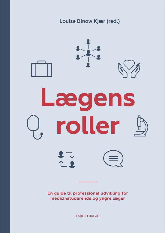 Cover for Louise Binow Kjær (red.) · Lægens roller (Hardcover Book) [1st edition] (2017)