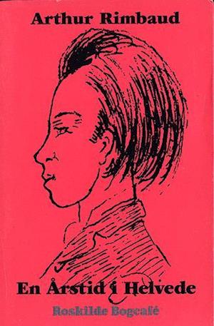 Cover for Arthur Rimbaud · Klassikerbiblioteket: En årstid i helvede (Hæftet bog) [1. udgave] (1998)