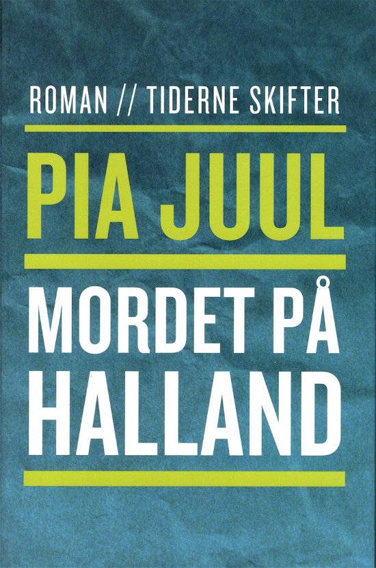 Cover for Pia Juul · Mordet på Halland (Sewn Spine Book) [1er édition] (2009)