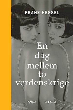 Cover for Franz Hessel · En dag mellem to verdenskrige (Bound Book) [1st edition] (2021)