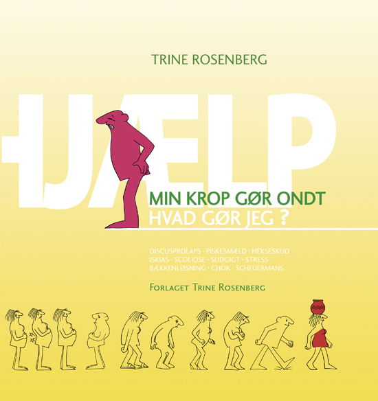 Cover for Trine Rosenberg · Hjælp min krop gør ondt hvad gør jeg (Hardcover Book) [1th edição] (2022)