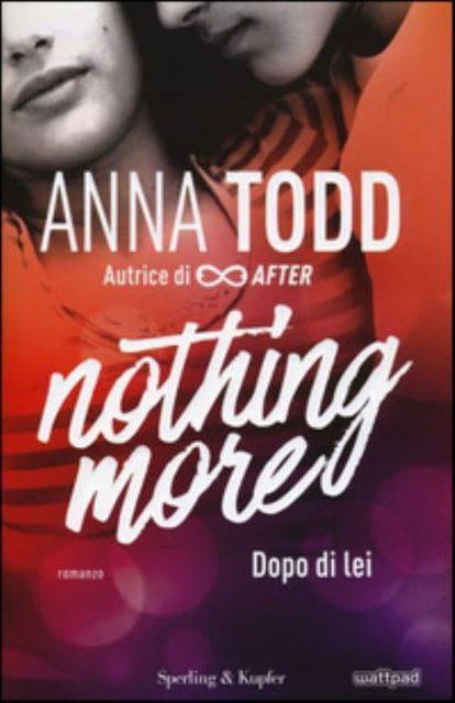 Cover for Anna Todd · Nothing more dopo di lei (Hardcover bog) (2016)