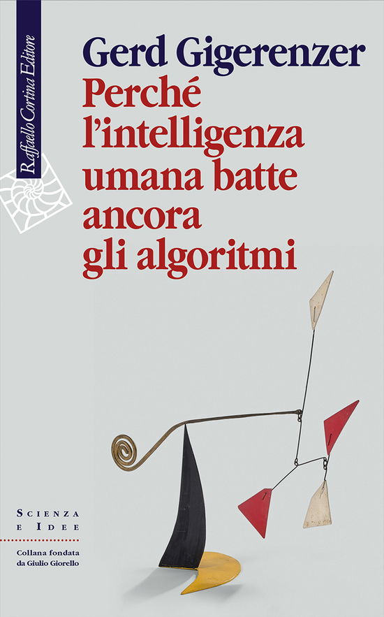 Cover for Gerd Gigerenzer · Perche L'intelligenza Umana Batte Ancora Gli Algoritmi (Buch)